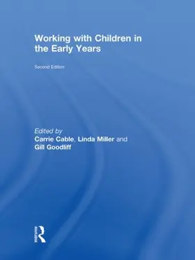 Cable / Miller / Goodliff | Working with Children in the Early Years | Buch | 978-0-415-49698-8 | www.sack.de