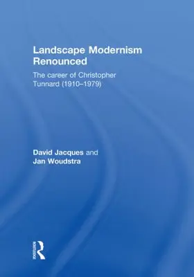 Jacques / Woudstra |  Landscape Modernism Renounced | Buch |  Sack Fachmedien