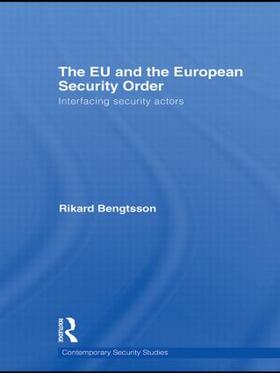 Bengtsson |  The EU and the European Security Order | Buch |  Sack Fachmedien
