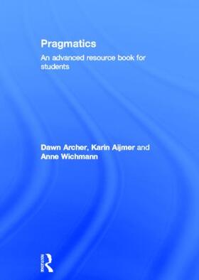 Archer / Aijmer / Wichmann |  Pragmatics | Buch |  Sack Fachmedien