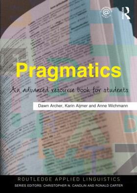 Archer / Aijmer / Wichmann |  Pragmatics | Buch |  Sack Fachmedien