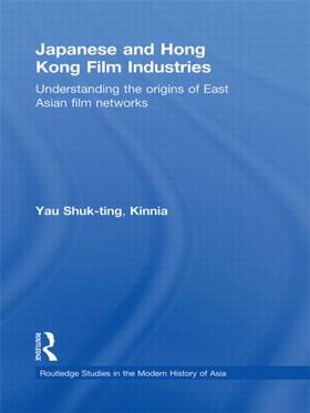 Shuk-ting, Kinnia | Japanese and Hong Kong Film Industries | Buch | 978-0-415-49808-1 | sack.de