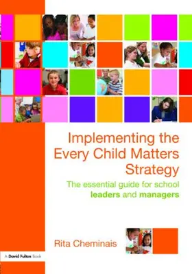 Cheminais | Implementing the Every Child Matters Strategy | Buch | 978-0-415-49824-1 | sack.de