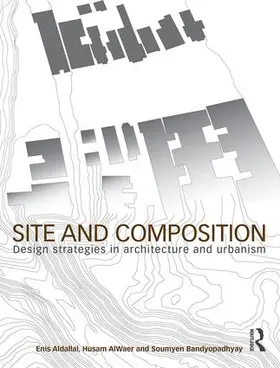 Aldallal / AlWaer / Bandyopadhyay |  Site and Composition | Buch |  Sack Fachmedien
