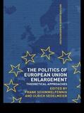 Schimmelfennig / Sedelmeier |  The Politics of European Union Enlargement | Buch |  Sack Fachmedien