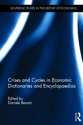 Besomi |  Crises and Cycles in Economic Dictionaries and Encyclopaedias | Buch |  Sack Fachmedien