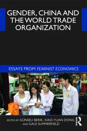 Berik / Dong / Summerfield |  Gender, China and the World Trade Organization | Buch |  Sack Fachmedien