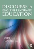 Flowerdew |  Discourse in English Language Education | Buch |  Sack Fachmedien