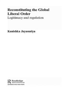 Jayasuriya | Reconstituting the Global Liberal Order | Buch | 978-0-415-49977-4 | sack.de