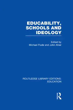 Flude / AHIER |  Educability, Schools and Ideology (RLE Edu L) | Buch |  Sack Fachmedien