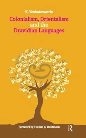 Venkateswarlu | Colonialism, Orientalism and the Dravidian Languages | Buch | 978-0-415-50079-1 | www.sack.de
