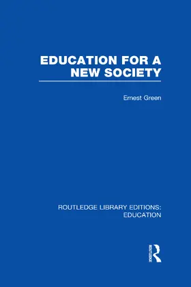 Green / Shearman |  Education For A New Society (RLE Edu L Sociology of Education) | Buch |  Sack Fachmedien