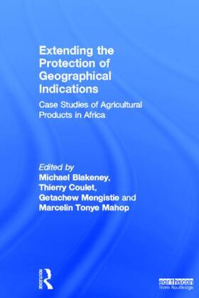 Blakeney / Coulet / Mengistie |  Extending the Protection of Geographical Indications | Buch |  Sack Fachmedien