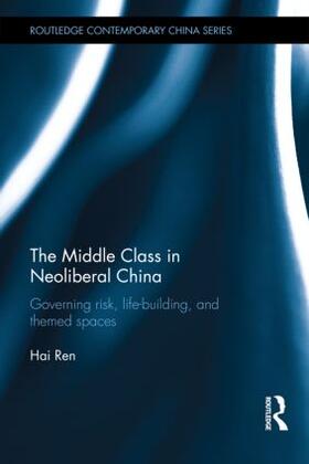 Ren |  The Middle Class in Neoliberal China | Buch |  Sack Fachmedien