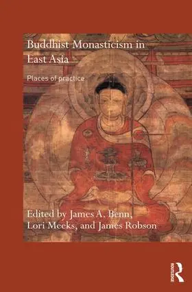 Benn / Meeks / Robson | Buddhist Monasticism in East Asia | Buch | 978-0-415-50144-6 | sack.de