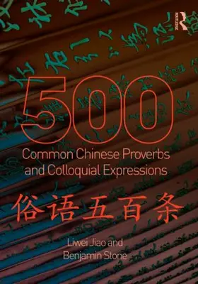 Jiao / Stone |  500 Common Chinese Proverbs and Colloquial Expressions | Buch |  Sack Fachmedien