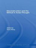 Wang |  Deconstruction and the Ethical in Asian Thought | Buch |  Sack Fachmedien