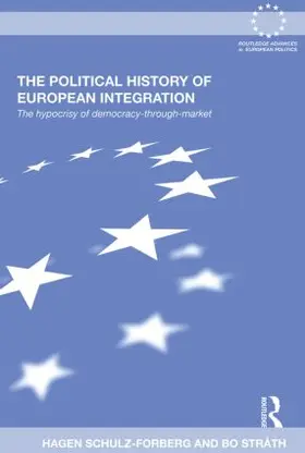 Schulz-Forberg / Stråth |  The Political History of European Integration | Buch |  Sack Fachmedien