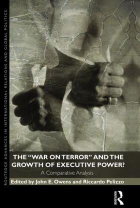 Owens / Pelizzo | The War on Terror and the Growth of Executive Power? | Buch | 978-0-415-50405-8 | sack.de
