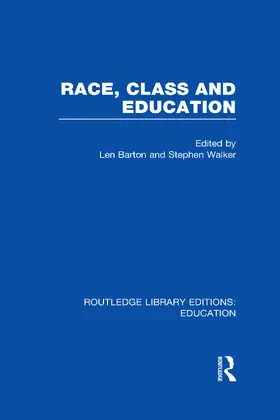 Barton / Walker | Race, Class and Education (RLE Edu L) | Buch | 978-0-415-50410-2 | www.sack.de