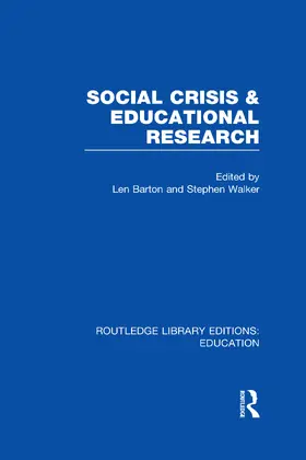 Barton / Walker |  Social Crisis and Educational Research (RLE Edu L) | Buch |  Sack Fachmedien
