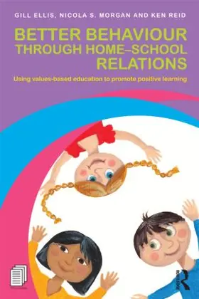 Ellis / Morgan / Reid |  Better Behaviour through Home-School Relations | Buch |  Sack Fachmedien