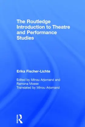 Fischer-Lichte / Arjomand / Mosse |  The Routledge Introduction to Theatre and Performance Studies | Buch |  Sack Fachmedien