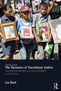 Kent |  The Dynamics of Transitional Justice | Buch |  Sack Fachmedien