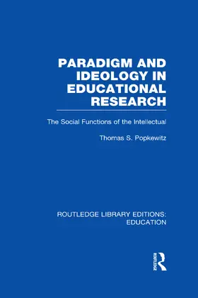 Popkewitz |  Paradigm and Ideology in Educational Research (RLE Edu L) | Buch |  Sack Fachmedien