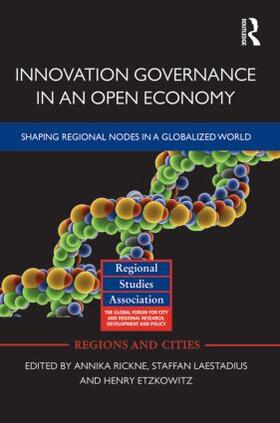 Rickne / Laestadius / Etzkowitz | Innovation Governance in an Open Economy | Buch | 978-0-415-50493-5 | sack.de