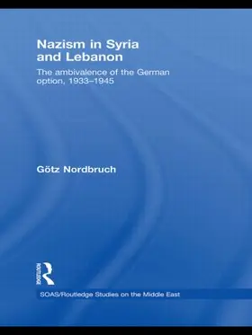 Nordbruch | Nazism in Syria and Lebanon | Buch | 978-0-415-50523-9 | www.sack.de