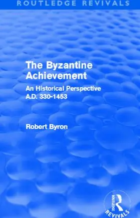 Byron |  The Byzantine Achievement (Routledge Revivals) | Buch |  Sack Fachmedien