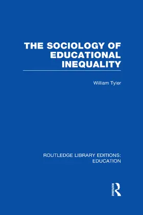 Tyler |  The Sociology of Educational Inequality (RLE Edu L) | Buch |  Sack Fachmedien