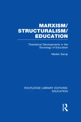Sarup |  Marxism/Structuralism/Education (RLE Edu L) | Buch |  Sack Fachmedien