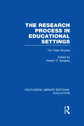 Burgess |  The Research Process in Educational Settings (RLE Edu L) | Buch |  Sack Fachmedien