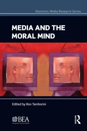 Tamborini |  Media and the Moral Mind | Buch |  Sack Fachmedien