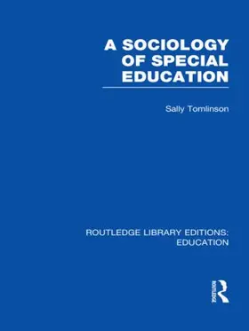 Tomlinson |  A Sociology of Special Education (RLE Edu M) | Buch |  Sack Fachmedien