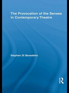 Di Benedetto | The Provocation of the Senses in Contemporary Theatre | Buch | 978-0-415-50699-1 | sack.de