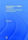 Hall |  The Business of Digital Publishing | Buch |  Sack Fachmedien