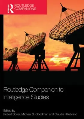 Dover / Goodman / Hillebrand |  Routledge Companion to Intelligence Studies | Buch |  Sack Fachmedien