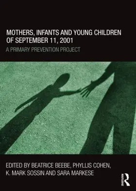 Beebe / Cohen / Sossin |  Mothers, Infants and Young Children of September 11, 2001 | Buch |  Sack Fachmedien