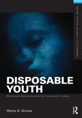 Giroux |  Disposable Youth: Racialized Memories, and the Culture of Cruelty | Buch |  Sack Fachmedien