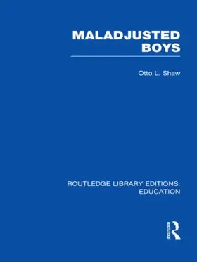 Shaw | Maladjusted Boys (RLE Edu M) | Buch | 978-0-415-50839-1 | www.sack.de