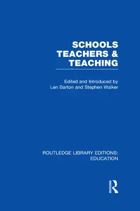 Barton / Walker | Schools, Teachers and Teaching (RLE Edu N) | Buch | 978-0-415-50840-7 | www.sack.de