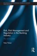 Pelzer |  Risk, Risk Management and Regulation in the Banking Industry | Buch |  Sack Fachmedien