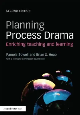 Bowell / S. Heap |  Planning Process Drama | Buch |  Sack Fachmedien