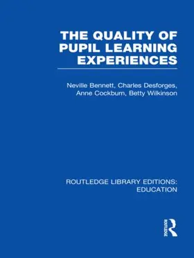 Bennett / Desforges / Cockburn |  Quality of Pupil Learning Experiences (RLE Edu O) | Buch |  Sack Fachmedien