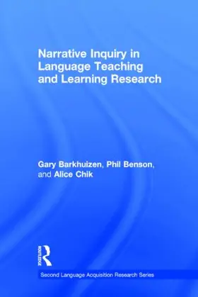 Barkhuizen / Benson / Chik |  Narrative Inquiry in Language Teaching and Learning Research | Buch |  Sack Fachmedien