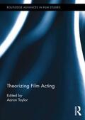 Taylor |  Theorizing Film Acting | Buch |  Sack Fachmedien