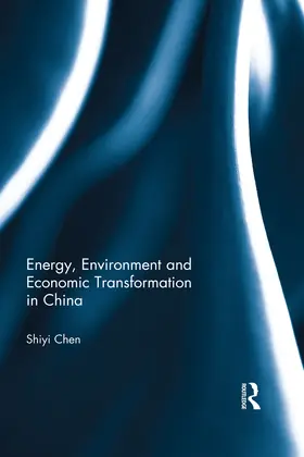 Chen |  Energy, Environment and Economic Transformation in China | Buch |  Sack Fachmedien